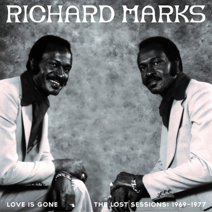 Richard Marks - Love Is Gone The Lost Sessions: 1969-1977