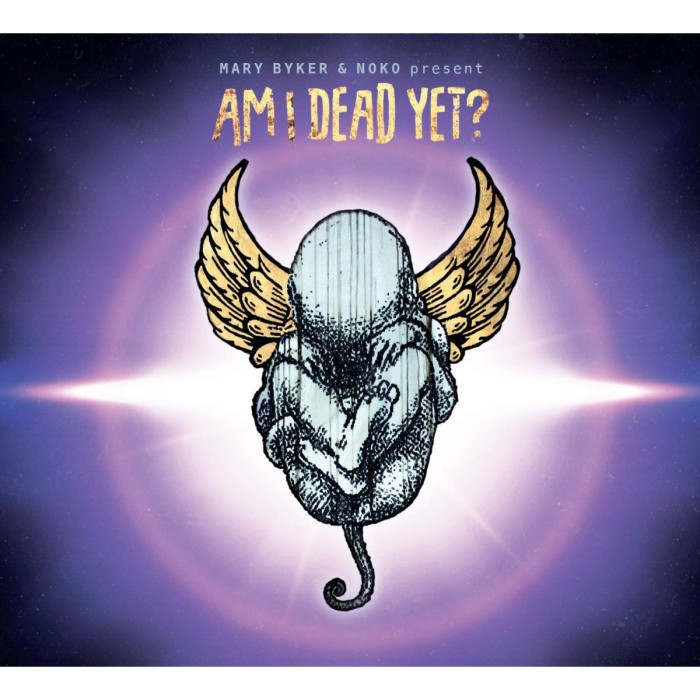 Mary Byker & Noko - Am I Dead Yet?