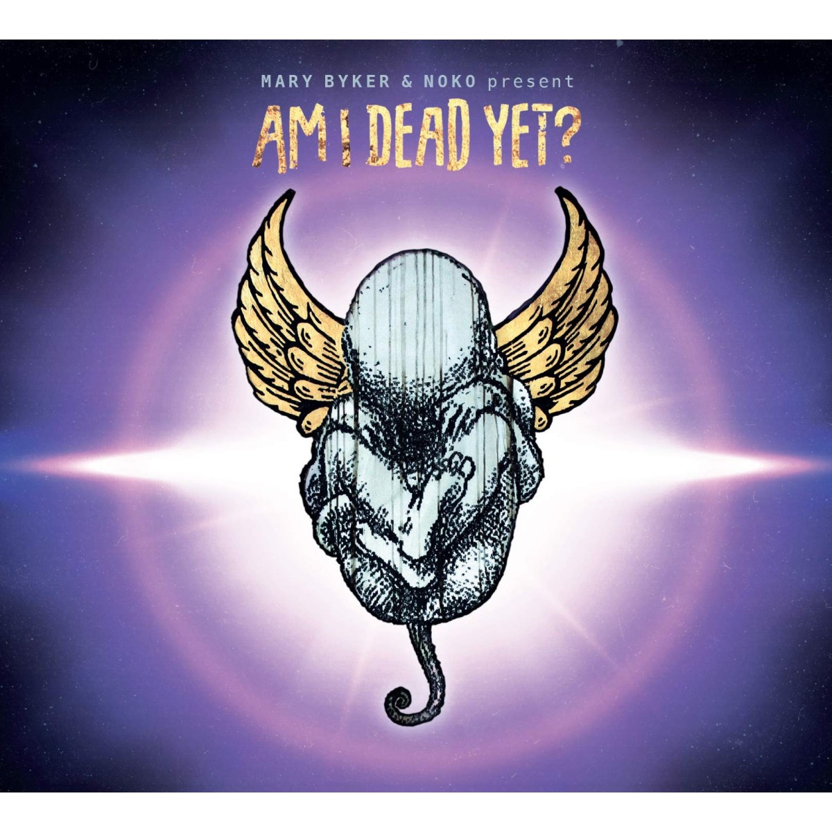 Mary Byker & Noko - Am I Dead Yet?