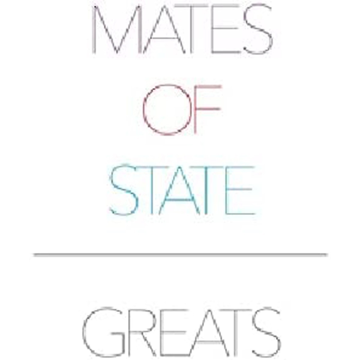 Mates Of State - Greats