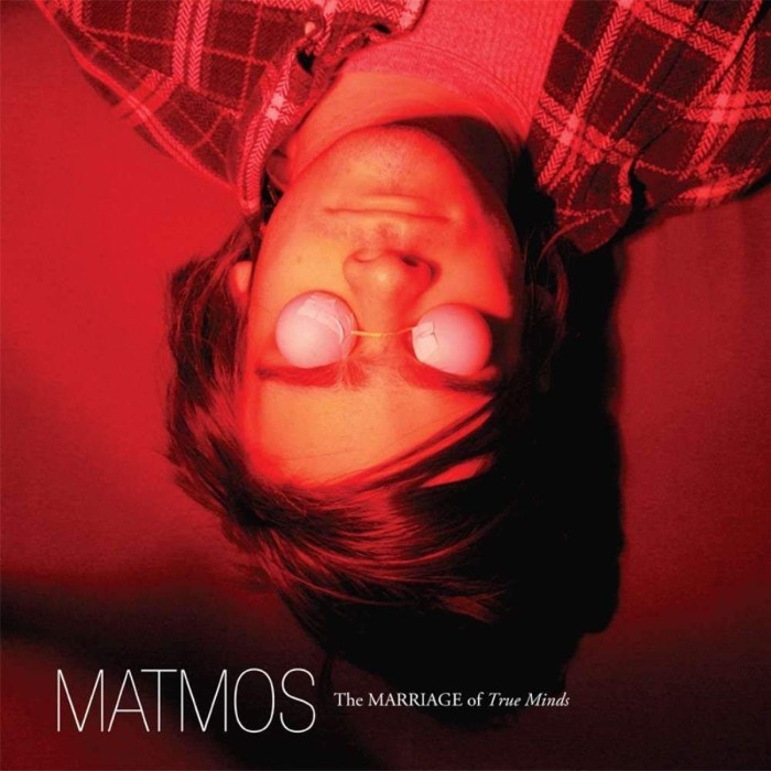 Matmos - Marriage Of True Minds