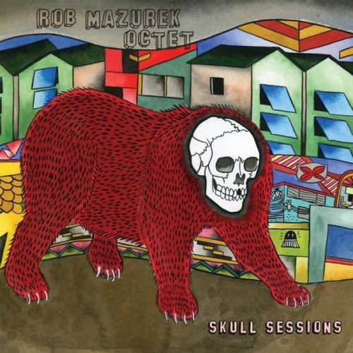 Rob Mazurek - Skull Sessions