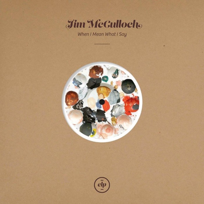 Jim McCulloch - When I Mean What I Say