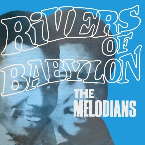 The Melodians - Rivers Of Babylon (Expanded Edition)