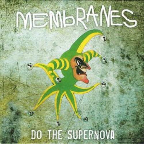 Membranes - Do The Supernova