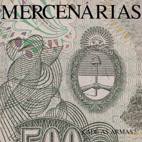 Mercenarias - Cade As Armas?