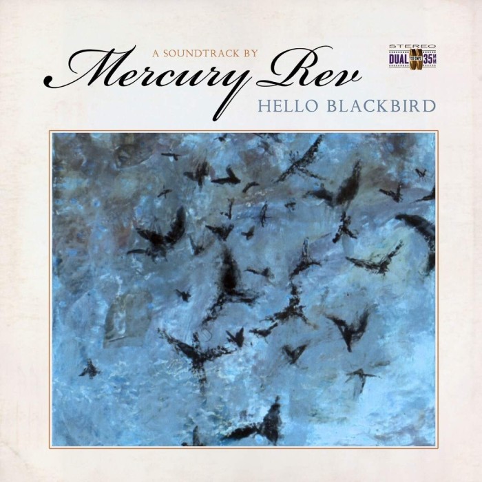 Mercury Rev - Hello Blackbird (A Soundtrack By - Marbled Blue Vinyl Edition)