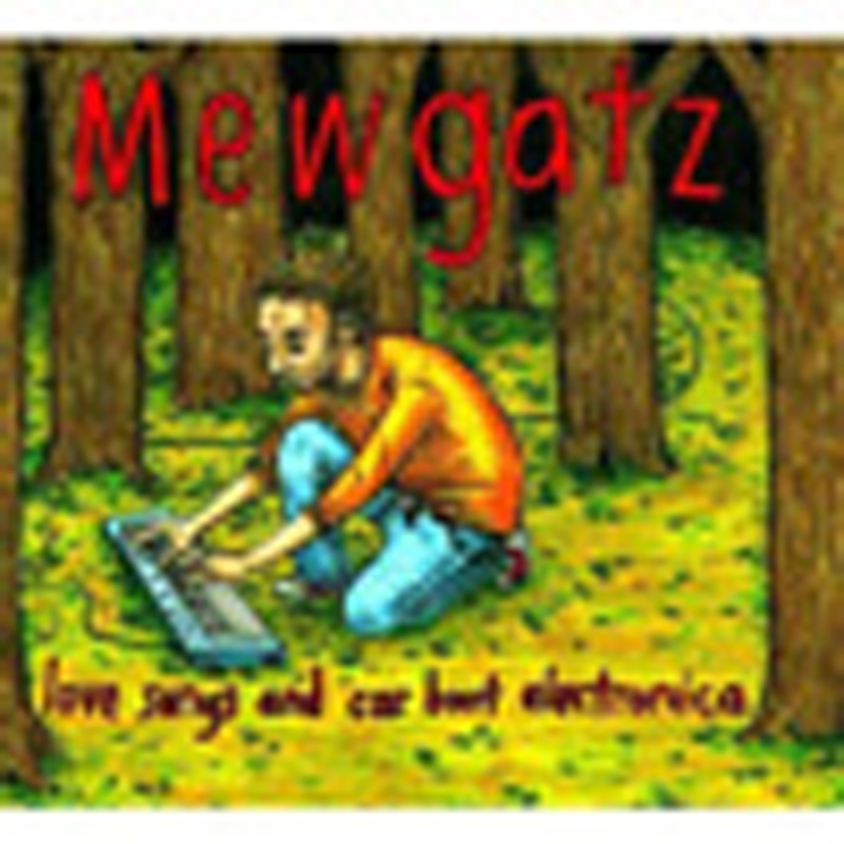 Mewgatz - Love Songs And Carboot Electronica