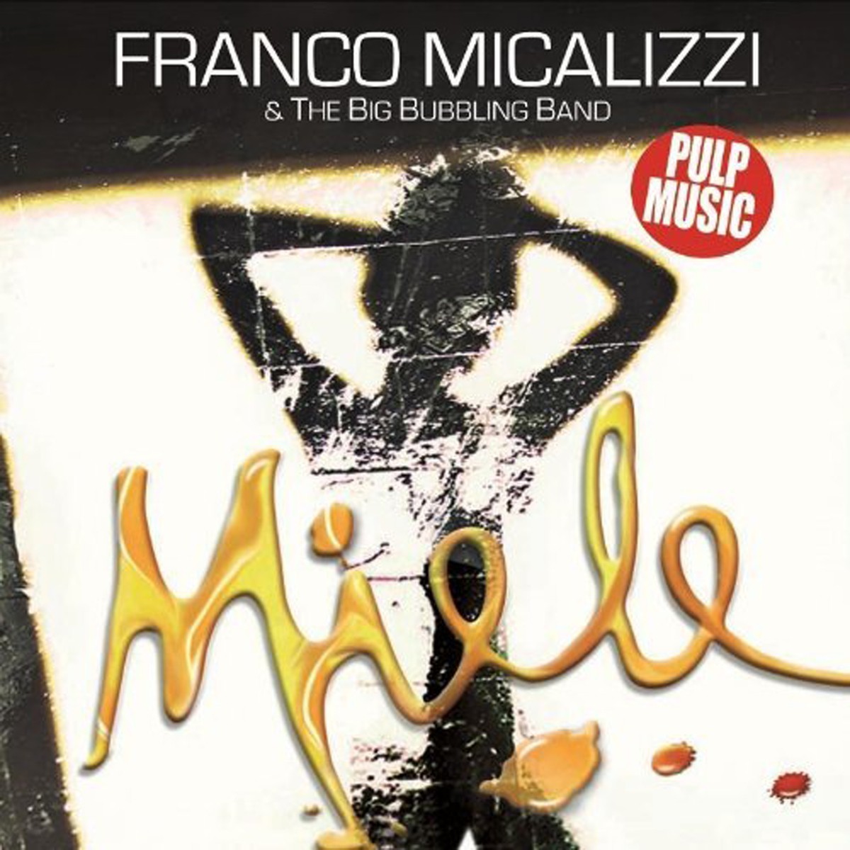 Franco Micalizzi & The Big Bubbling Band - Miele