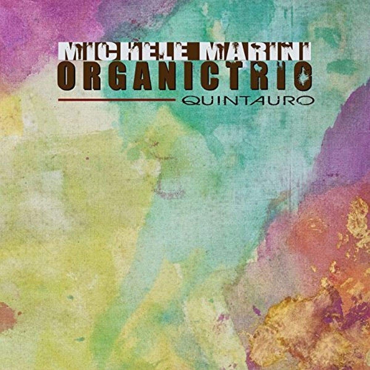 Michele Marini Organic Trio - Quintauro