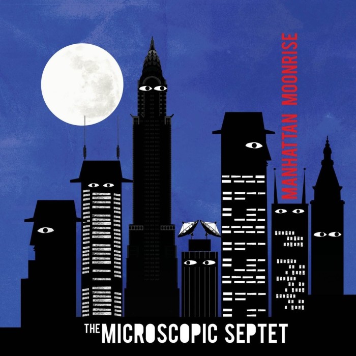 Microscopic Septet - Manhattan Moonrise