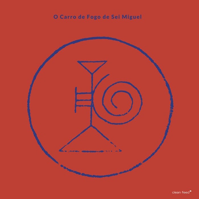 Sei Miguel - O Carro De Fogo De Sei Miguel