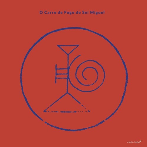 Sei Miguel - O Carro De Fogo De Sei Miguel