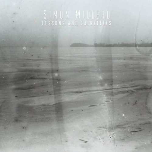 Simon Millerd - Lessons And Fairytales