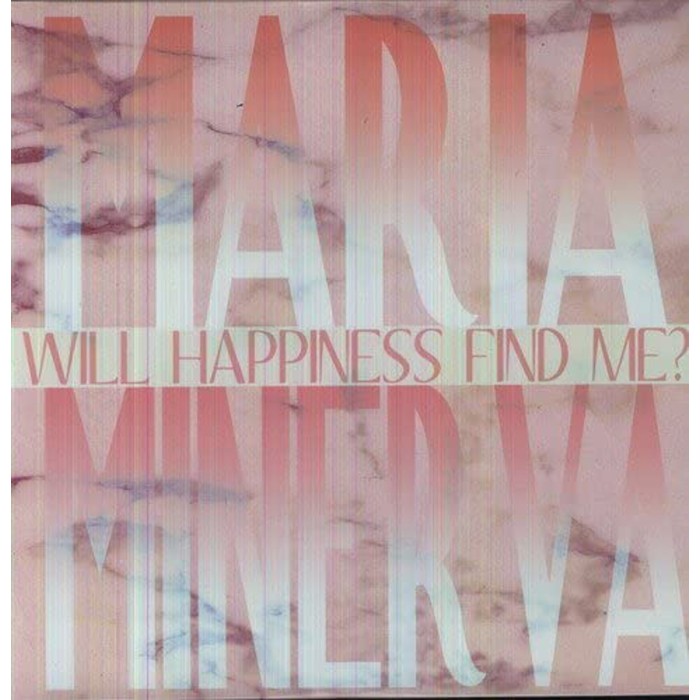 Maria Minerva - Will Happiness Find Me?