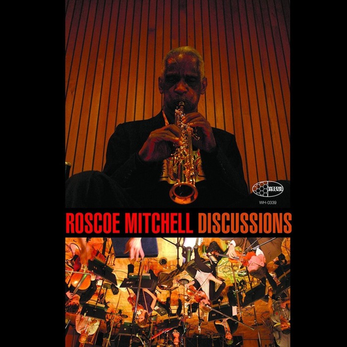 Roscoe Mitchell - Discussions Orchestra