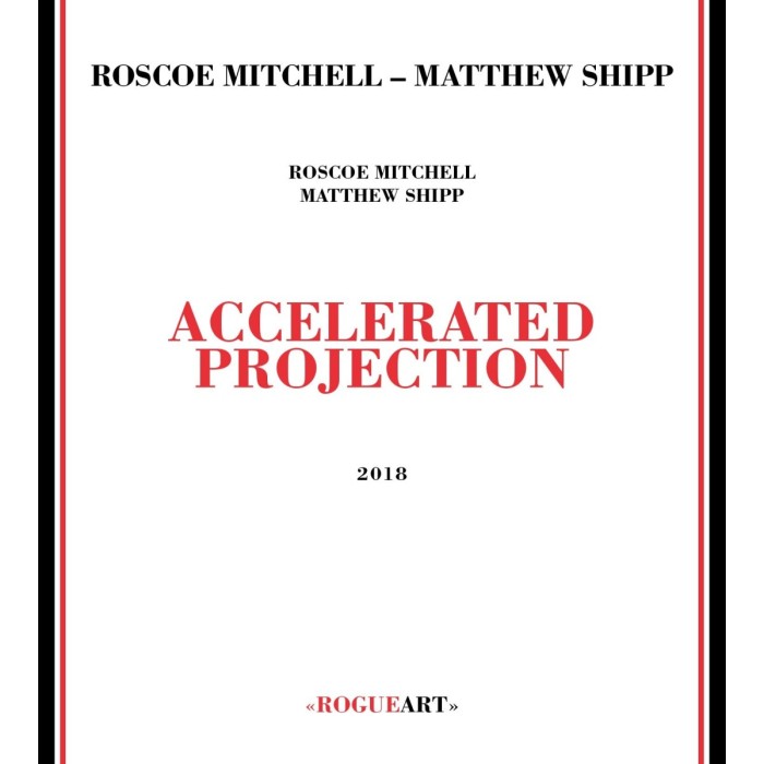 Roscoe Mitchell & Matthew Shipp - Accelerated Projection