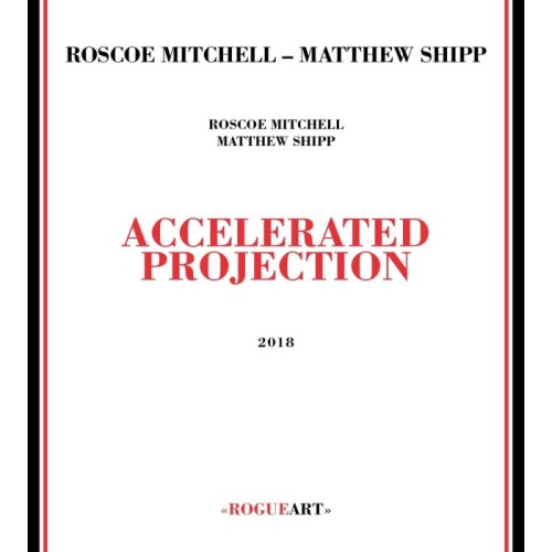 Roscoe Mitchell & Matthew Shipp - Accelerated Projection