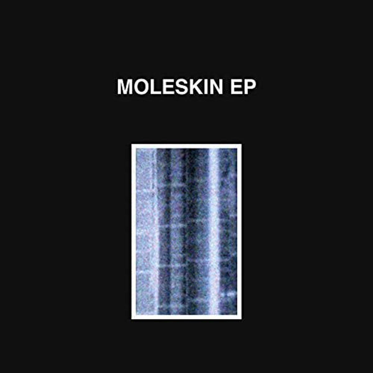 Moleskin - Moleskin (Ep)