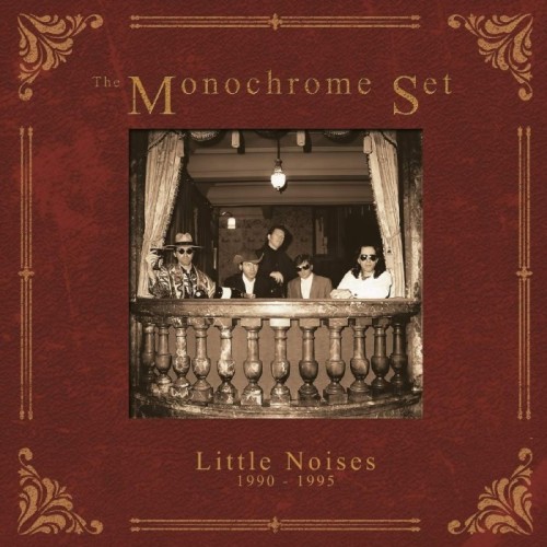 The Monochrome Set - Little Noises 1990-1995 (5Cd Capacity Wallet)