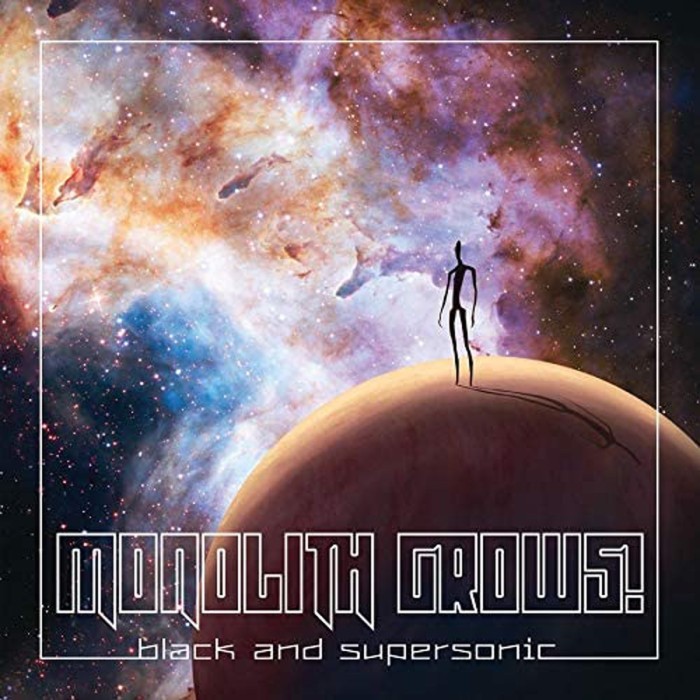 Monolith Grows - Black And Supersonic