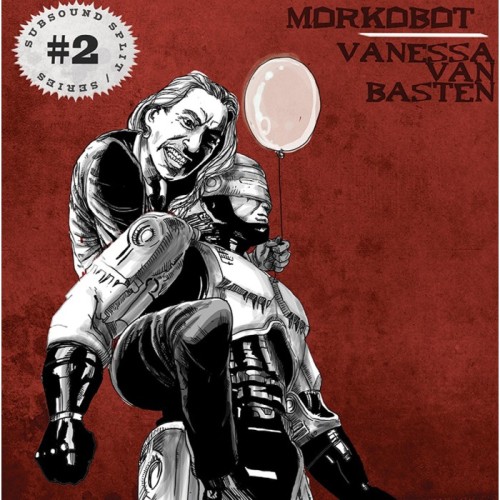 Morkobot & Vanessa Van Basten - Subsound Split Series No.2