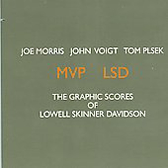 Joe Morris - Graphic Scores Of Lowell Skinner Davidson