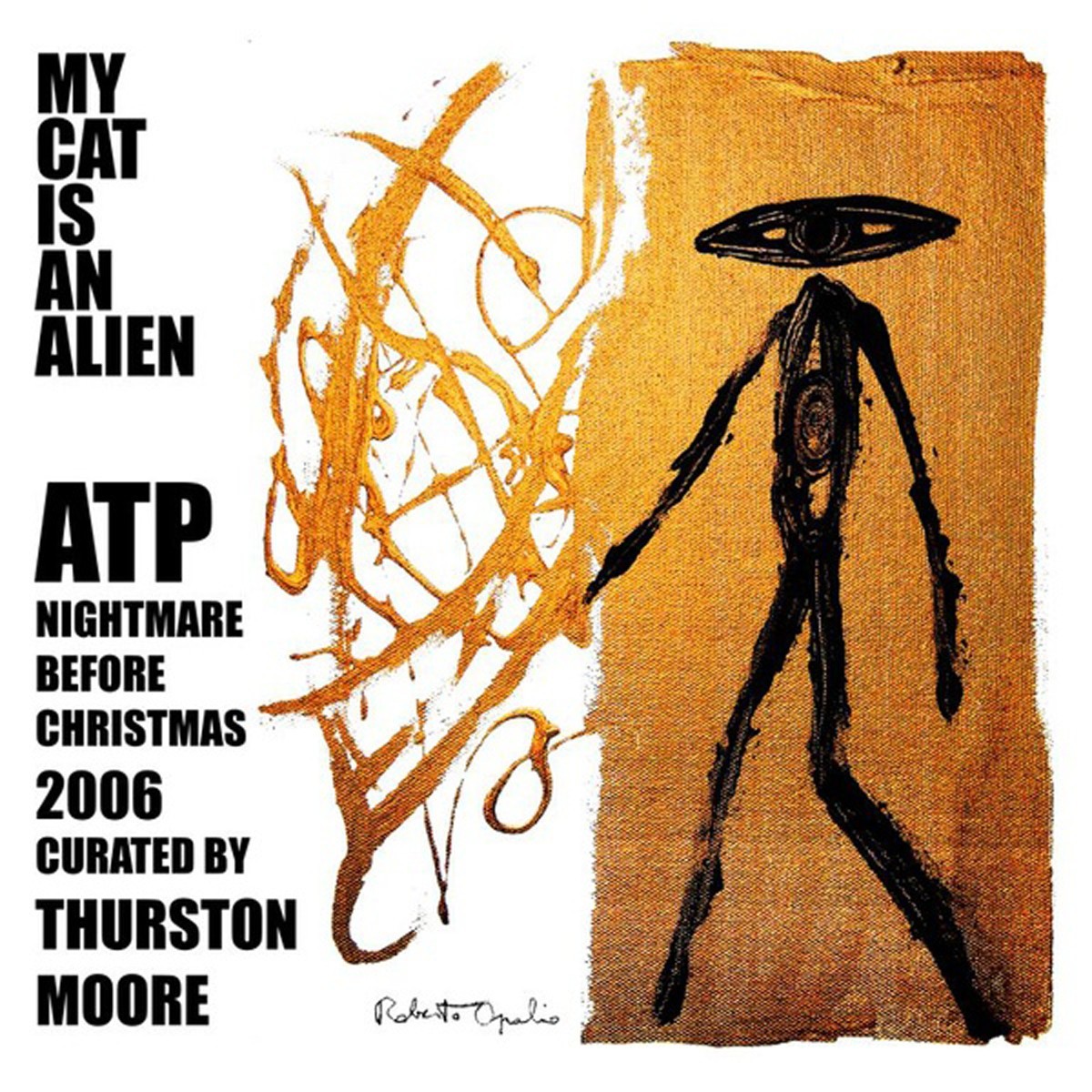 My Cat Is An Alien - Atp: Nightmare Before Christmas 2006 Curated By Thurston Moore