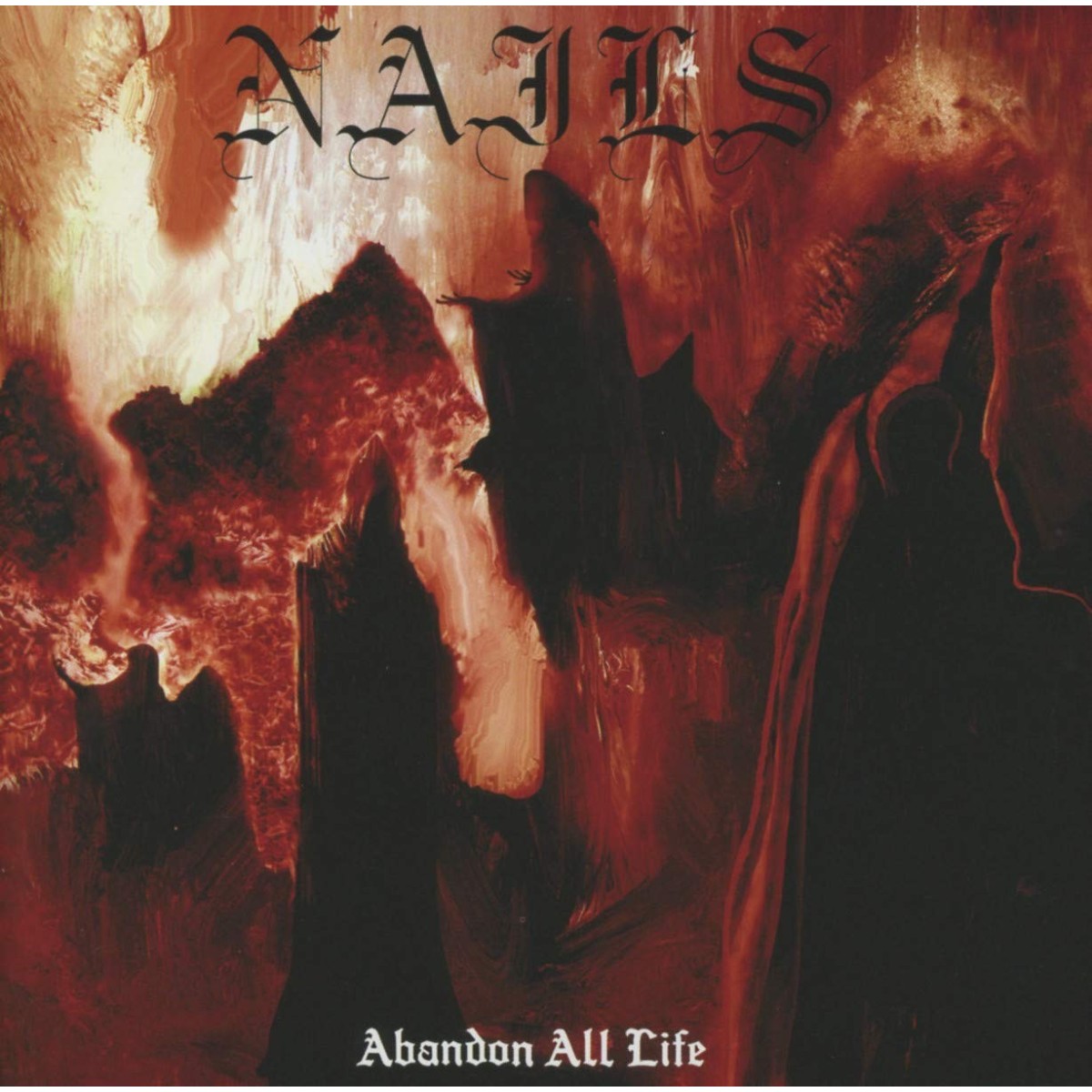 Nails - Abandon All Life