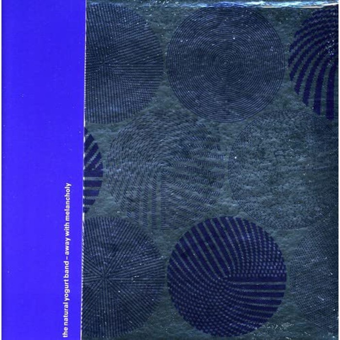 The Natural Yogurt Band - Away With Melancholy