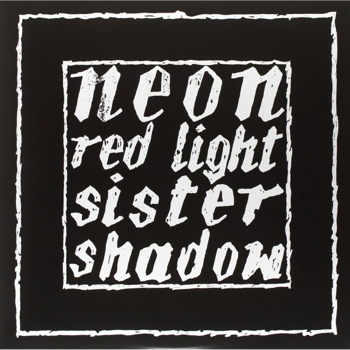 Neon - Red Light / Sister Shadow (Ltd 500 Copies)