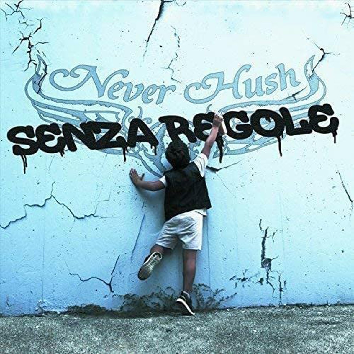 Never Hush - Senza Regole