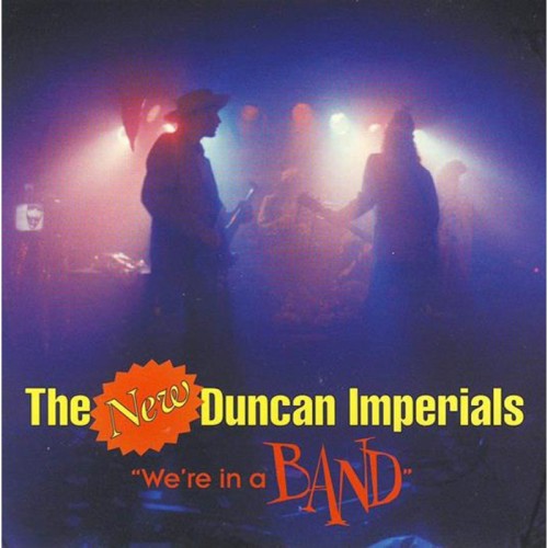 New Duncan Imperials - We're In A Band (Ep)