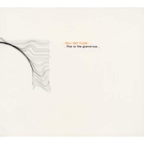 New Wet Kojak - This Is The Glamorous