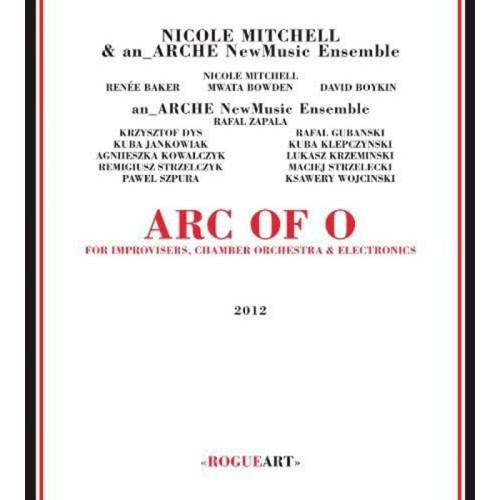Nicole Mitchell & an_ARCHE NewMusic Ensemble - Arc Of O