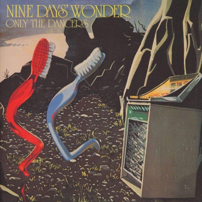 Nine Days' Wonder - Only The Dancers (Remastered)