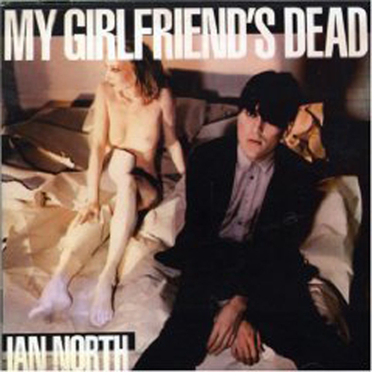 Ian North - My Girlfriend's Dead