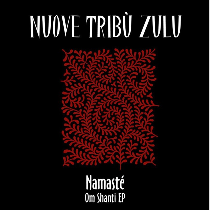 Nuove Tribù Zulu - Namasté Om Shanti (Ep)