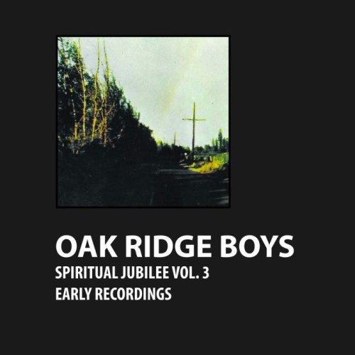 Oak Ridge Boys - Spiritual Jubilee, Vol. 3