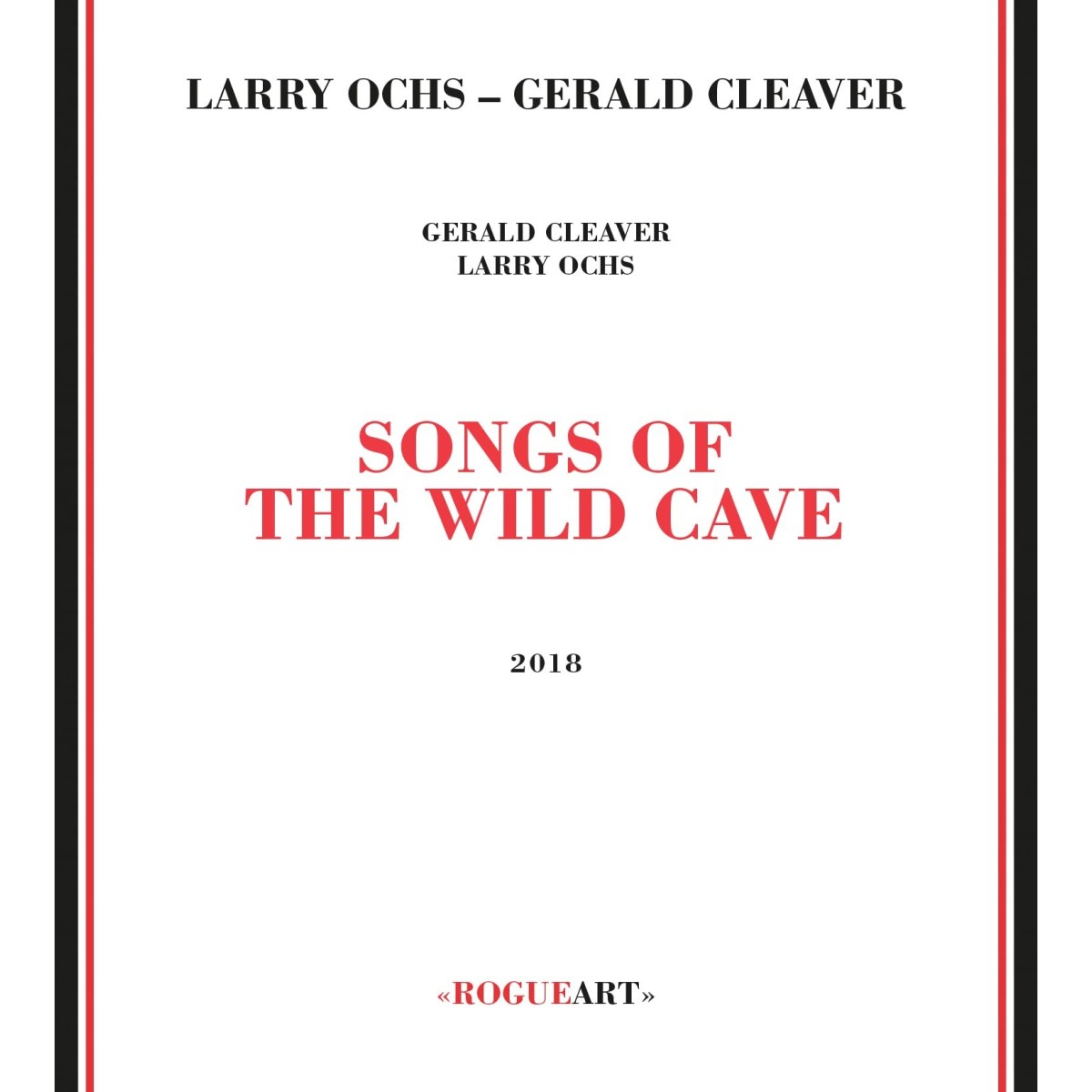 Larry Ochs & Gerald Cleaver - Songs Of The Wild Cave