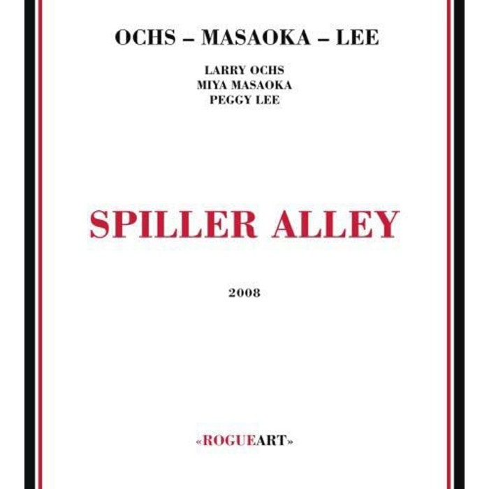 Larry Ochs & Miya Masaoka & Peggy Lee - Spiller Alley