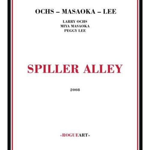 Larry Ochs & Miya Masaoka & Peggy Lee - Spiller Alley