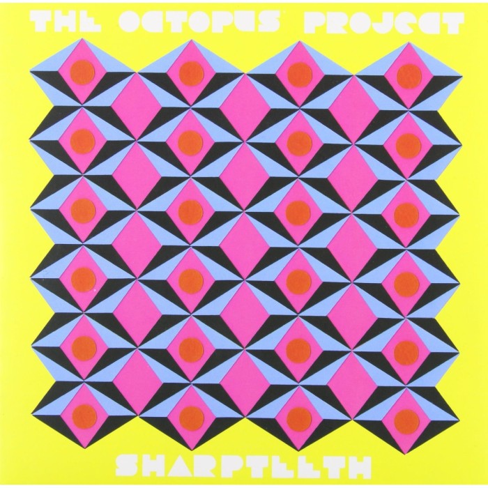 Octopus Project - Sharpteeth