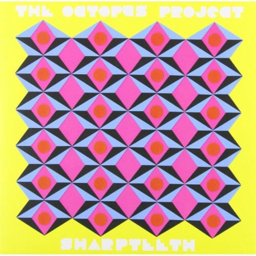 Octopus Project - Sharpteeth