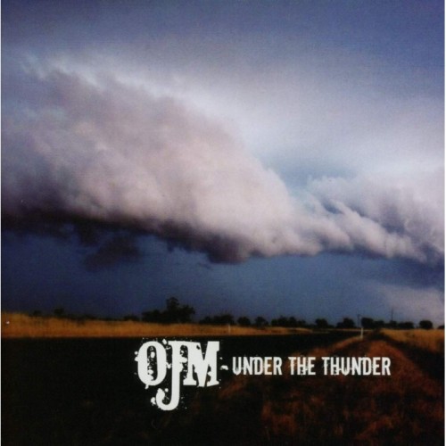 OJM - Under The Thunder