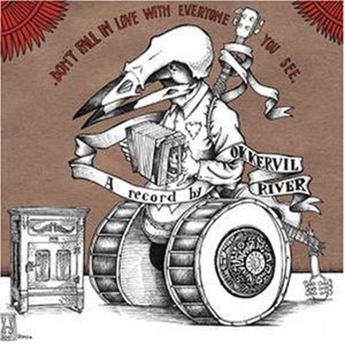 Okkervil River - Don't Fall In Love With Everyone You See