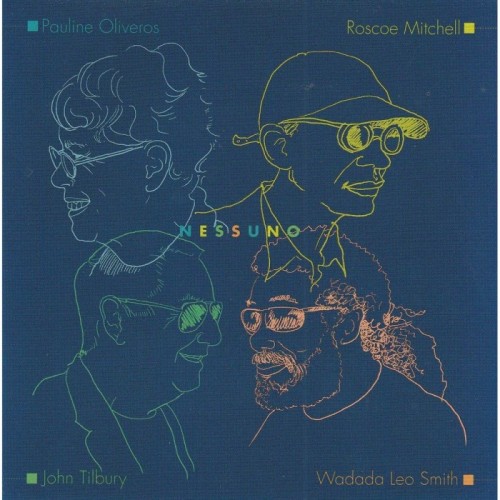 Pauline Oliveros & Roscoe Mitchell & John Tilbury & Wadada Leo Smith - Nessuno