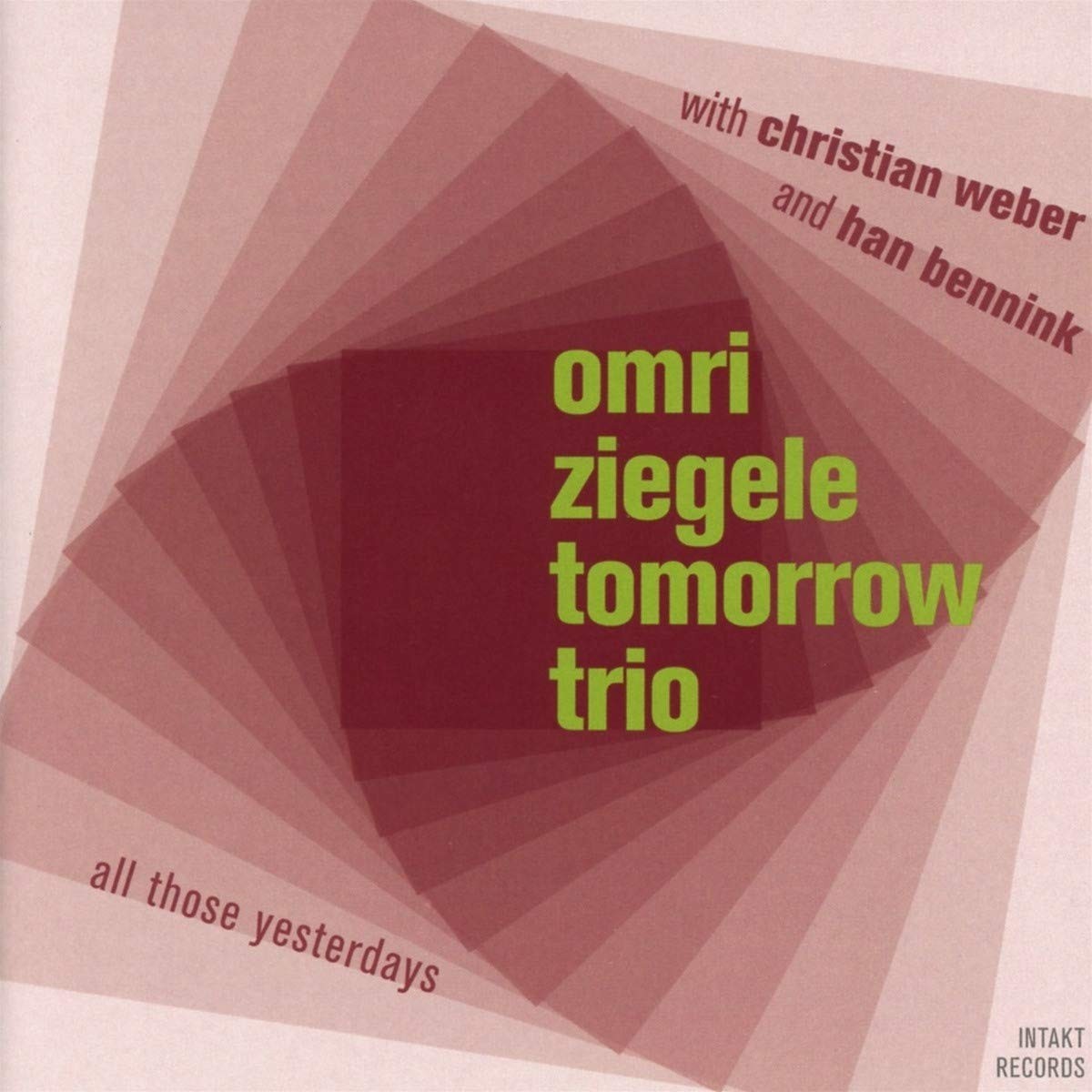 Omri Ziegele Tomorrow Trio - All Those Yesterdays