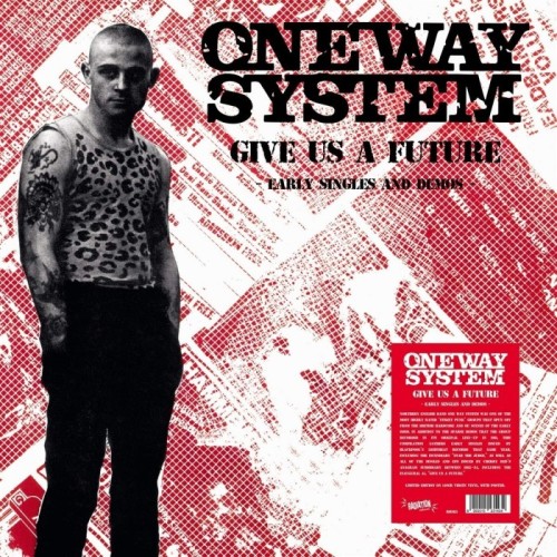 One Way System - Give Us A Future: The Singles And Demos