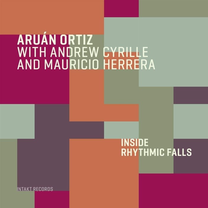 Aruán Ortiz with Andrew Cyrille & Mauricio Herrera - Inside Rhythmic Falls